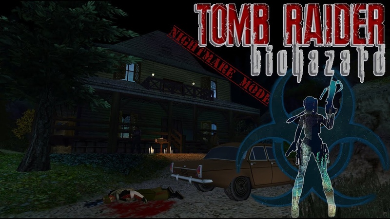 Tomb Raider Biohazard Nightmare Mode
