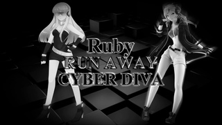 Ruby & Cyber Diva - Run Away (Vocaloid)