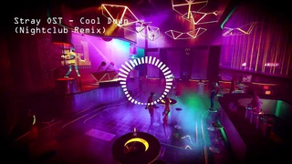 Stray OST - Cool Down (Nightclub Remix)