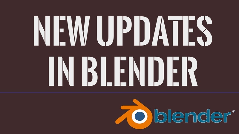 New Updates in Blender 2.