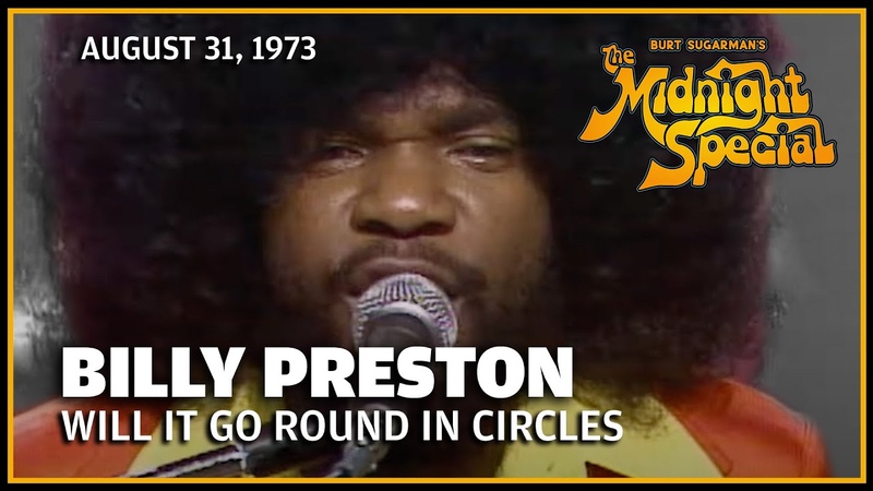 Will It Go Round In Circles Billy Preston, The Midnight