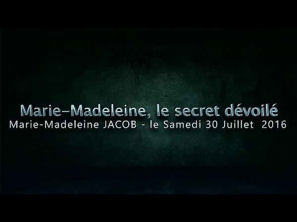 Marie Madeleine, Le secret dévoilé M. M Jacob