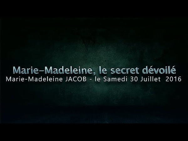 Marie Madeleine, Le secret dévoilé M. M Jacob