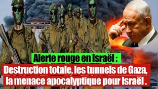 Moyen-Orient: Les tunnels de la bande de Gaza mneront Isral en enfer.