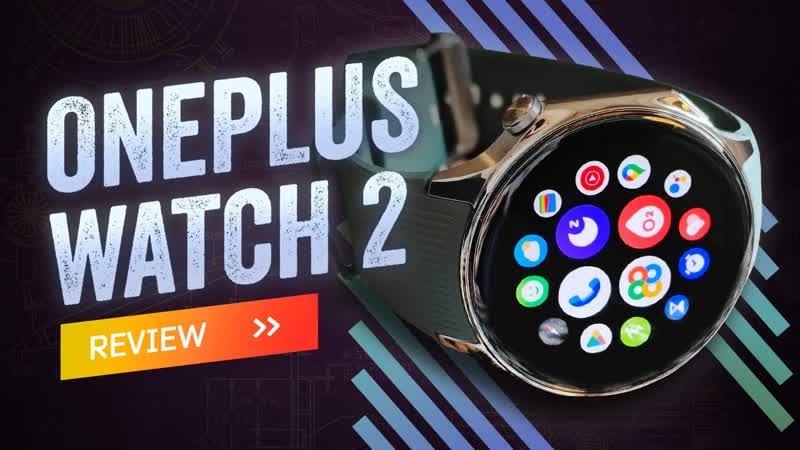 One Plus Watch 2 Review: Try, Try