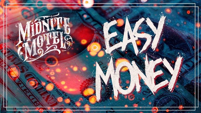 Midnite Motel Easy Money ( Official Music