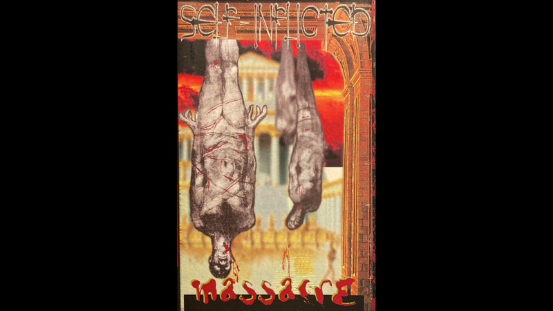 Self Inflicted ( Missouri) Massacre Demo (1995) ( Brutal Death