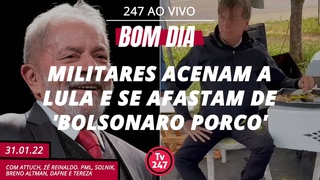 Bom dia 247: Militares acenam a Lula e se afastam de 'Bolsonaro Porco' ()