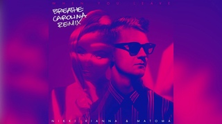 Nikki Vianna & Matoma - When You Leave (Breathe Carolina Remix) Official Audio