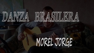 Morel Jorge - Danza Brasilera | Classical Guitar | Music Sheet
