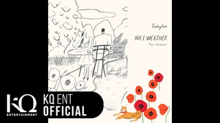 Babylon(베이빌론) - ’Nice Weather’ (Feat. 가호(Gaho)) (Lyric Video)