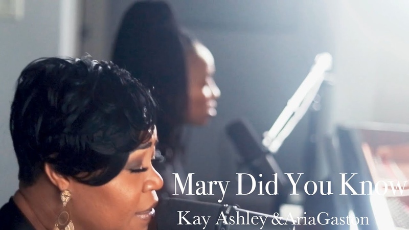 Mary Did You Know ( Cover) Aria Gaston Kay Ashley