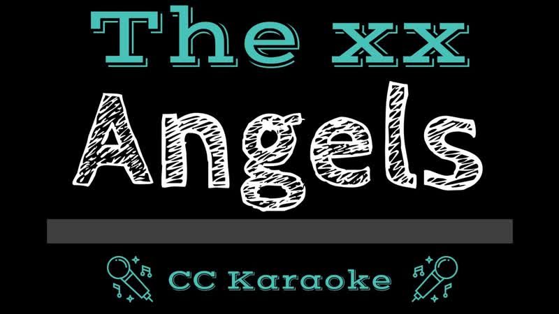 The xx Angels ( CC) Karaoke Instrumental