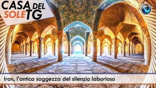 CasaDelSoleTG  Iran, l’antica saggezza del silenzio laborioso