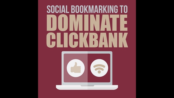 Social Bookmarking To Dominate Click Bank Part
