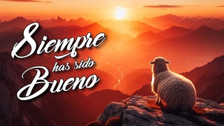 🎹 “Siempre Has Sido Bueno“ - Música de Piano para Adorar y Orar | Canción Cristiana para Predicar