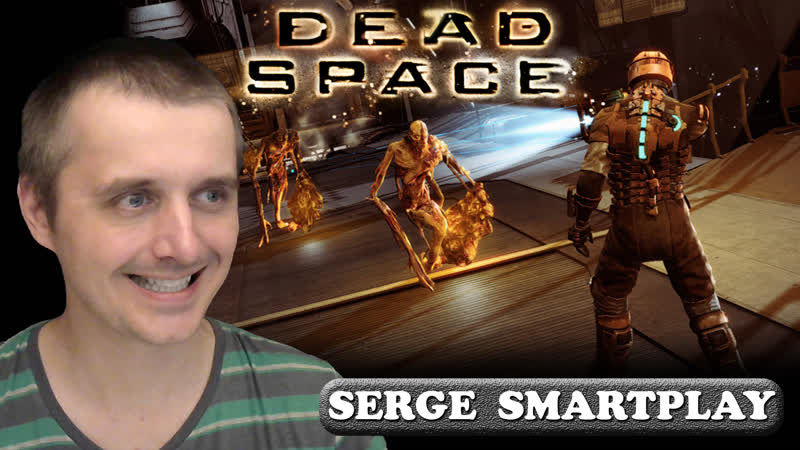 DEAD SPACE Serge Smart