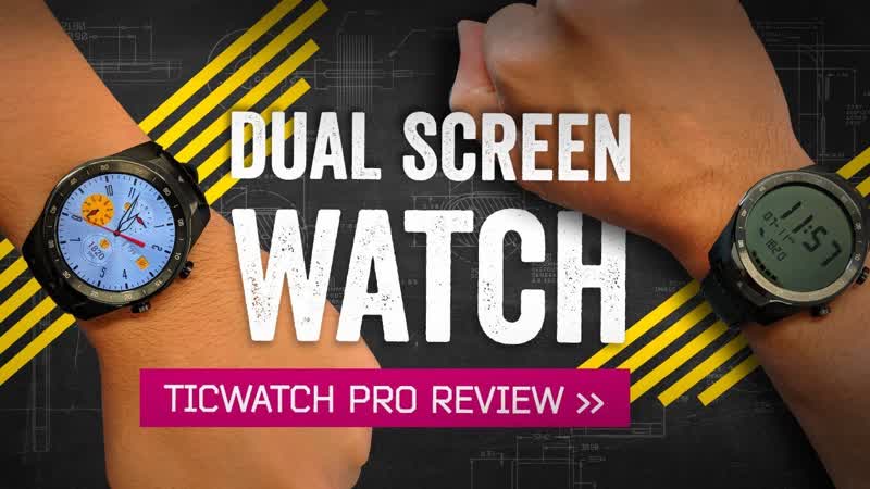 Tic Watch Pro Review: The Smartwatch With Two