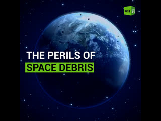 The Perils of Space Debris - RT Documentary