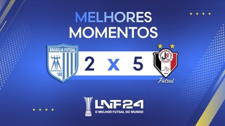 LNF 2024 - MELHORES MOMENTOS - Braslia 2 x 5 Joinville