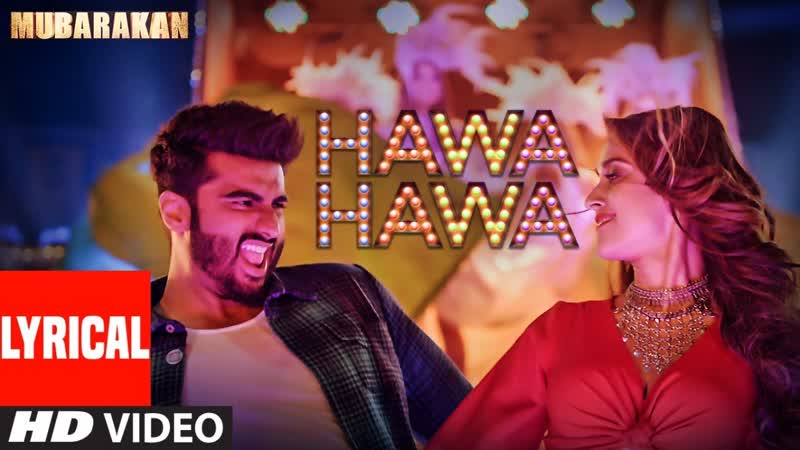 Hawa Hawa ( Video Song) With Lyrics, Mubarakan, Anil Kapoor, Arjun Kapoor, Ileana D Cruz,